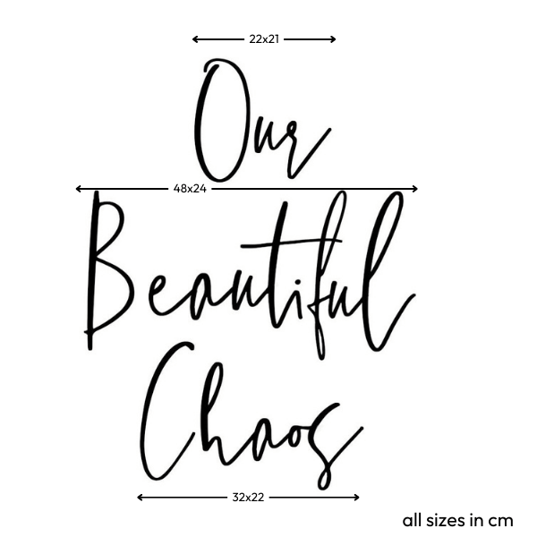 Our Beautiful Chaos Wall Sign