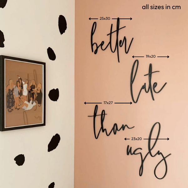 better late than ugly Wooden Wall Art