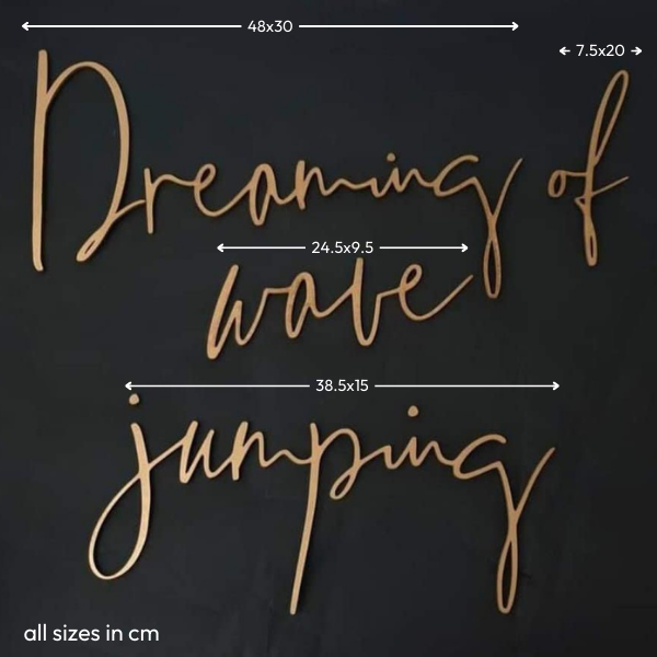 Dreaming of wave jumping, wooden wall quote